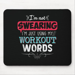 Workout Words Funny Joke Funny Gift Gym Mouse Pad