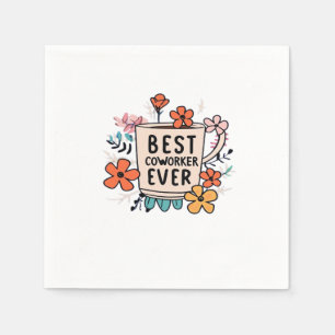 Workplace Dynamo Best Coworker Ever Classic Napkin