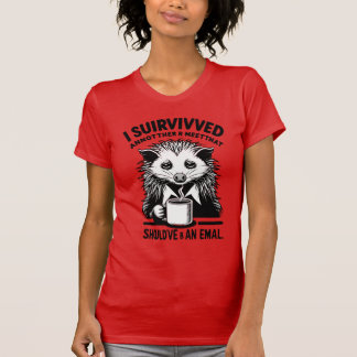 Workplace Humor Tee - Corporate Possum - Funny Off