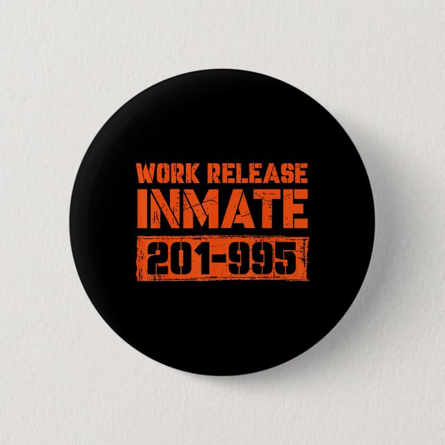 Workplace Worker Inmate Funny Prisoner Halloween 6 Cm Round Badge (Front)