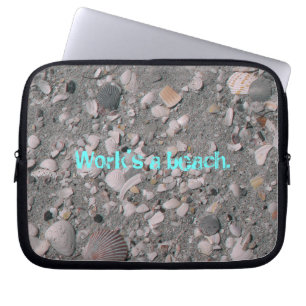 Work's a beach. laptop sleeve