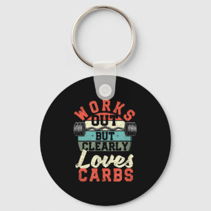 Works Out But Clearly Loves Carbs Funny Low Carb G Key Ring