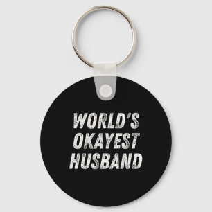 World#39;s Okayest Husband Funny Dad Birthday Hub  Key Ring
