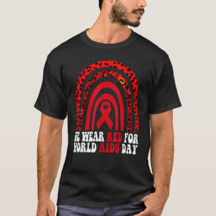 World Aids Day Awareness We Wear Red In December A T-Shirt