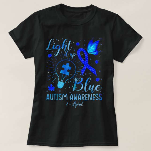 World Autism Awareness Day Light It Up Blue April  T-Shirt (Design Front)