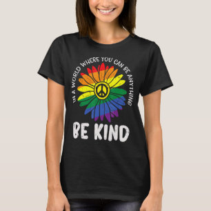 World Be Kind Rainbow Daisy Cool Lgbt Lesbian Gay  T-Shirt