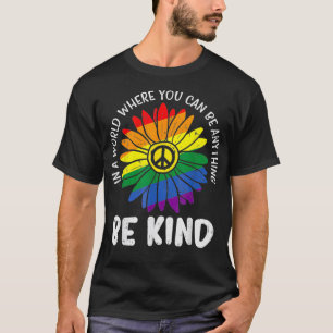 World Be KInd Rainbow Daisy Peace Hippie Gay Pride T-Shirt