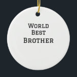 World best brother add name text sports text simpl ceramic tree decoration<br><div class="desc">design</div>