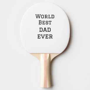 World best dad ever fat add name text sports text ping pong paddle