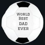 World best dad ever fat add name text sports text  soccer ball<br><div class="desc">design</div>