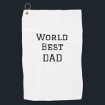 World best DAD FATHER add name text sports text  Golf Towel<br><div class="desc">design</div>