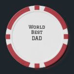 World best DAD FATHER add name text sports text  Poker Chips<br><div class="desc">design</div>