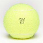 World best DAD FATHER add name text sports text  Tennis Balls<br><div class="desc">design</div>