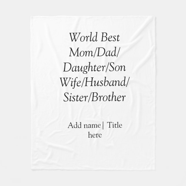 World best mum husband wife dad daughter son  fleece blanket (Front)