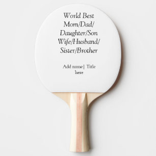 World best mum husband wife dad daughter son ping pong paddle