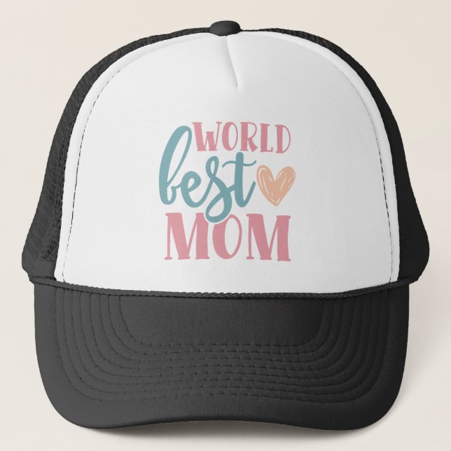 World Best Mum Trucker Hat (Front)