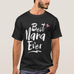 World Best Nana Ever Grandma T-Shirt