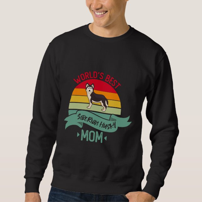 World Best Siberian Husky Mum Sweatshirt (Front)
