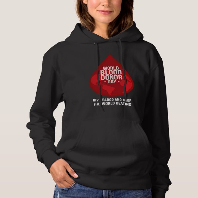 World Blood Donor Day 2021 Give Blood Keep the Wor Hoodie (Front)