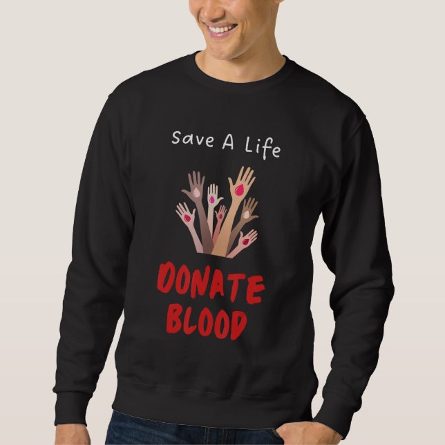 World Blood Donor Day Every Drop Counts Blood Dona Sweatshirt (Front)