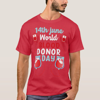 World Blood Donor Day   T-Shirt