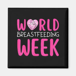 World breastfeeding week awareness month mom magnet