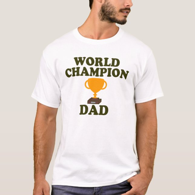 World Champion Dad Trophy Tee (Front)