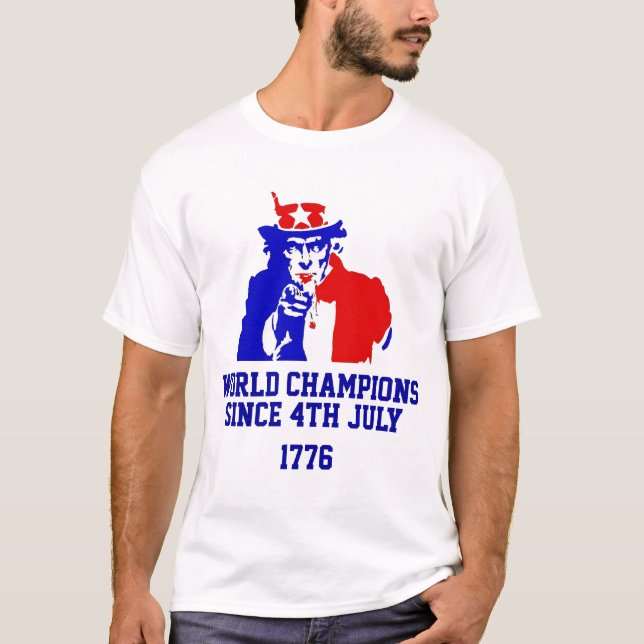 World champions since 1776 T-Shirt (Front)
