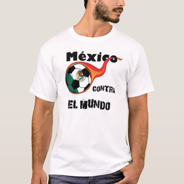 World Cup - Mexico vs. The World T-Shirt (Front)
