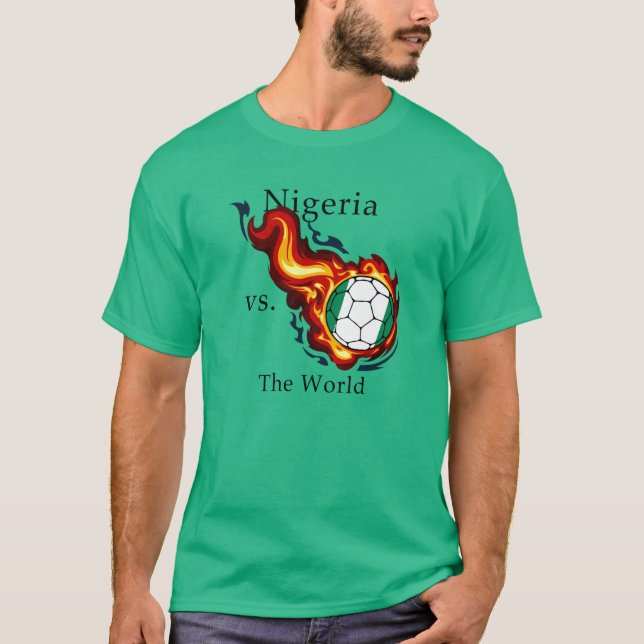 World Cup - Nigeria Versus The World Flaming Ball T-Shirt (Front)