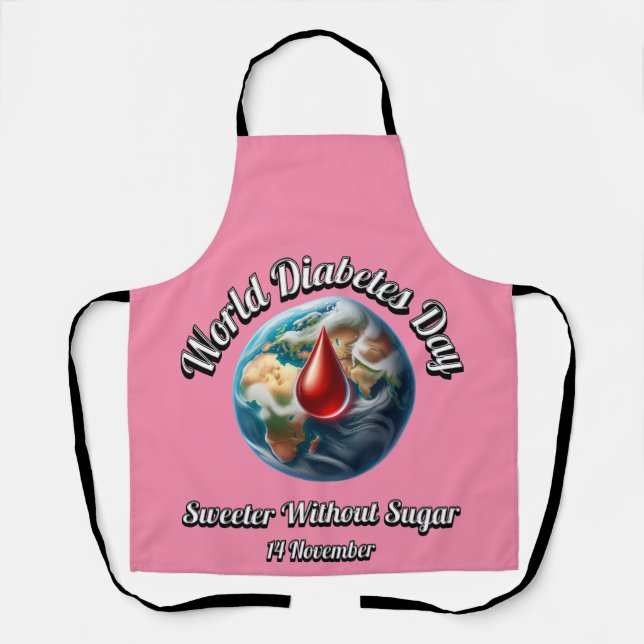 World Diabetes Day. Sweeter Without Sugar. Apron (Front)