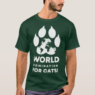 World Domination For Cats Paw by Tobe Fonseca T-Shirt