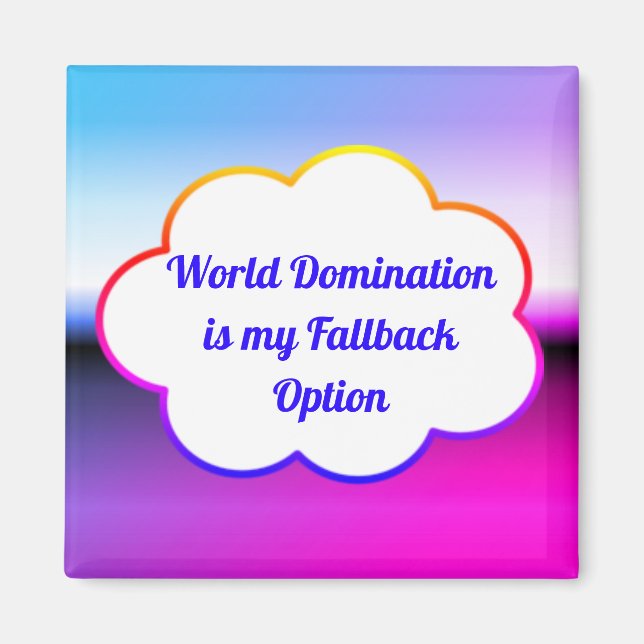 World Domination Magnet (Front)