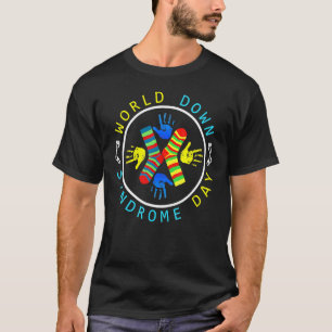 World Down Syndrome Day Awareness Socks T21 March  T-Shirt