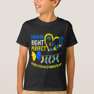 World down syndrome day march 21 down right perfec T-Shirt