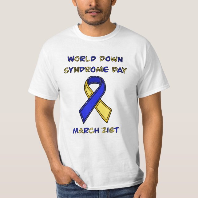 World Down Syndrome Day - March 21st T-Shirt (Front)