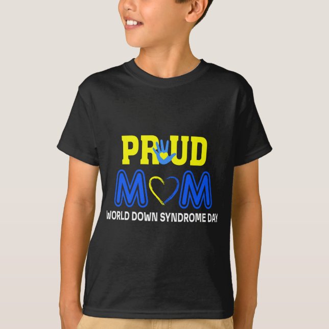World Down Syndrome Day Mum  - Awareness March 21 T-Shirt (Front)