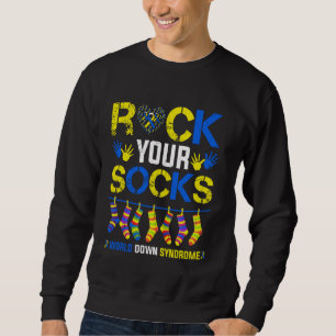 World Down Syndrome Day Rock Your Socks Awareness Sweatshirt
