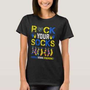 World Down Syndrome Day Rock Your Socks Awareness T-Shirt