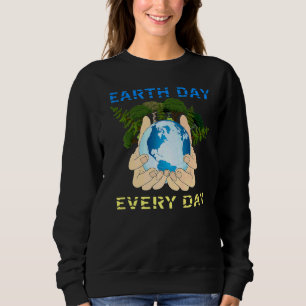 World Earth Day Environmental Conservation Happy N Sweatshirt