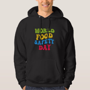 World Food Safety Day Health Day food safety hygie Hoodie