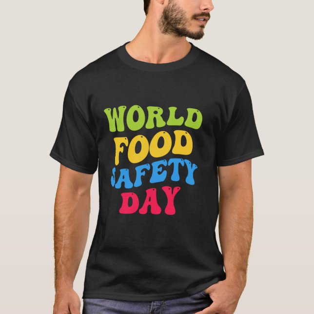 World Food Safety Day Health Day food safety hygie T-Shirt (Front)