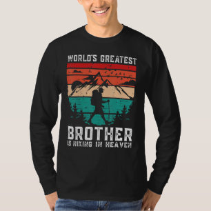 World Greatest Brother Hiking in Heaven Family Mem T-Shirt