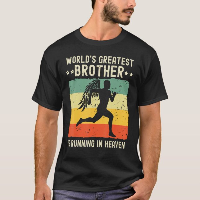 World Greatest Brother Running in Heaven Family Me T-Shirt (Front)