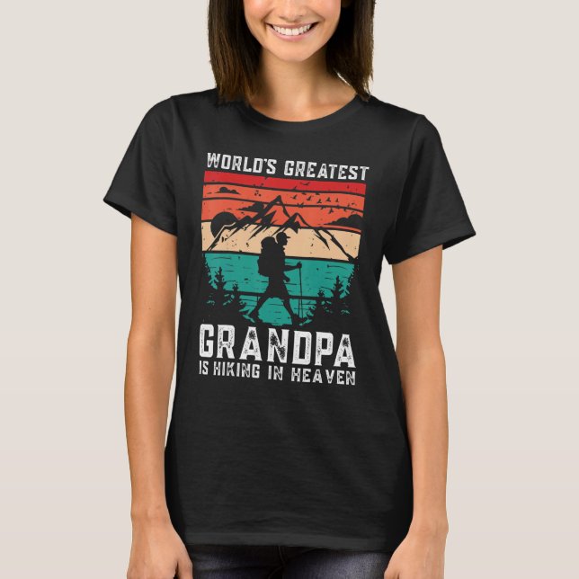 World Greatest Grandpa Hiking in Heaven Family Mem T-Shirt (Front)