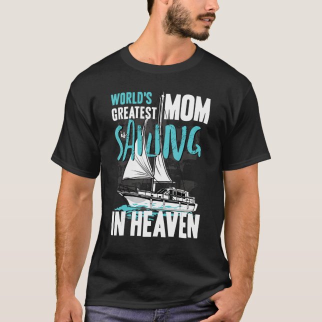 World Greatest Mom Grandma Sailing in Heaven Famil T-Shirt (Front)