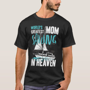 World Greatest Mum Grandma Sailing in Heaven Famil T-Shirt