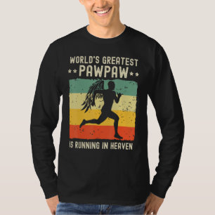 World Greatest Pawpaw Running in Heaven Family Mem T-Shirt