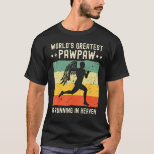World Greatest Pawpaw Running in Heaven Family Mem T-Shirt