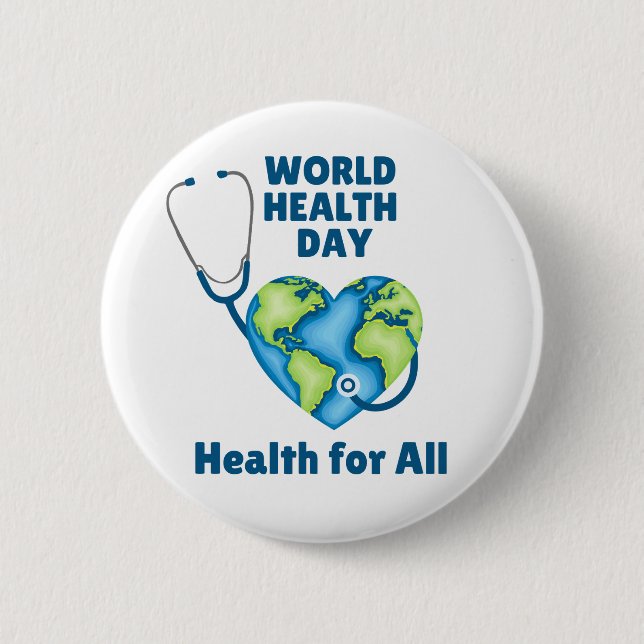 World Health Day Health For All 6 Cm Round Badge (Front)
